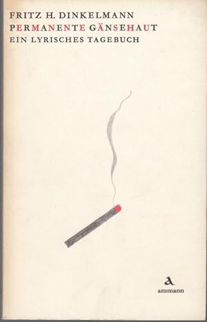 Bild des Verkufers fr Permanente Gnsehaut. Ein lyrisches Tagebuch zum Verkauf von Graphem. Kunst- und Buchantiquariat