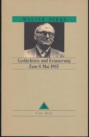 Seller image for Gedchtnis und Erinnerung. 70 Jahre deutsche Zeitgeschichte. Ein Rede zum 8. Mai 1985 (= Bibliothek des Herrn Parnok, 9) for sale by Graphem. Kunst- und Buchantiquariat