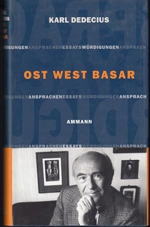 Seller image for Ost West Basar. Ansprachen, Essays, Wrdigungen for sale by Graphem. Kunst- und Buchantiquariat