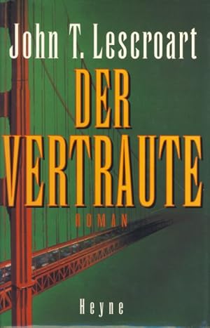 Bild des Verkufers fr Der Vertraute : Roman. zum Verkauf von TF-Versandhandel - Preise inkl. MwSt.