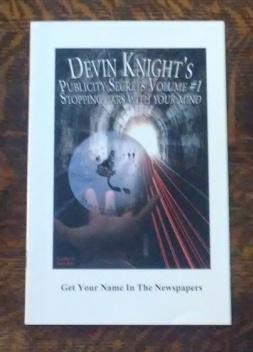 Immagine del venditore per Devin Knight's Publicity Secrets Volume #1 Stopping Cars with Your Mind venduto da Book Gallery // Mike Riley