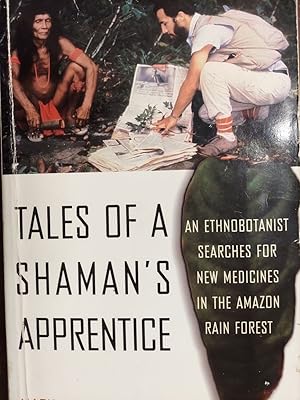 Bild des Verkufers fr Tales of a Shaman's Apprentice: An Ethnobotanist Searches for New Medicines in the Amazon Rain Forest zum Verkauf von The Book House, Inc.  - St. Louis