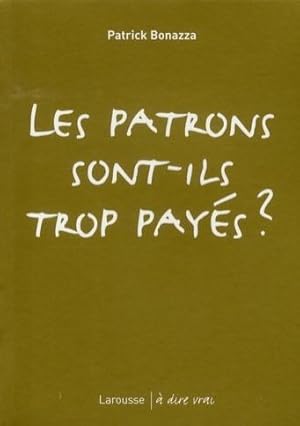 Les patrons sont-ils trop payés ?