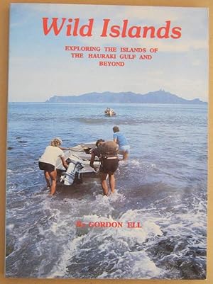 Seller image for Wild Islands Exploring the Islands of the Hauraki Gulf and Beyond for sale by Mainly Fiction