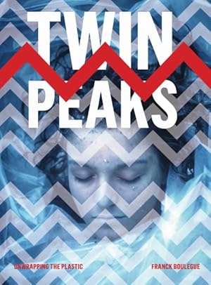 Imagen del vendedor de Twin Peaks : Unwrapping the Plastic a la venta por GreatBookPrices
