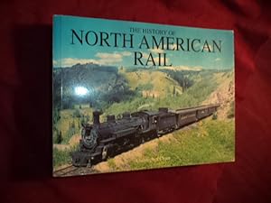 Immagine del venditore per The History of North American Rail. venduto da BookMine