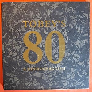 Imagen del vendedor de Tobey's 80: A Retrospective a la venta por Pistil Books Online, IOBA