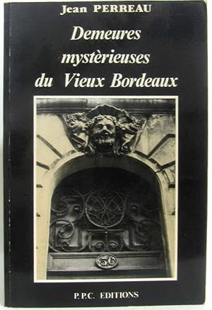 Seller image for Demeures Mysterieuses Du Vieux Bordeaux for sale by crealivres