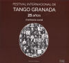 Seller image for Festival Internacional de Tango Granada. 25 aos: Memoria Coral for sale by AG Library
