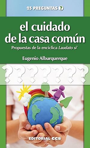 Imagen del vendedor de El cuidado de la casa comun propuestas de la enciclica laudato si' a la venta por Imosver