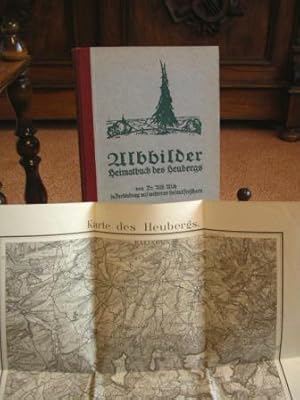 Illustriertes Heimatbuch des Heubergs. Bilder der Schwäbischen Südwestalb. Mit einem Titelbild, k...