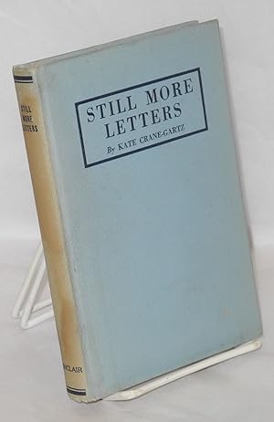 Image du vendeur pour Still More Letters mis en vente par Bolerium Books Inc.