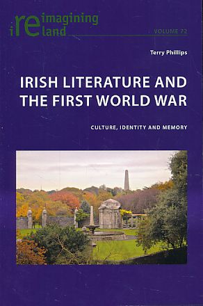 Irish Literature and the First World War. Reimagining Ireland 72.
