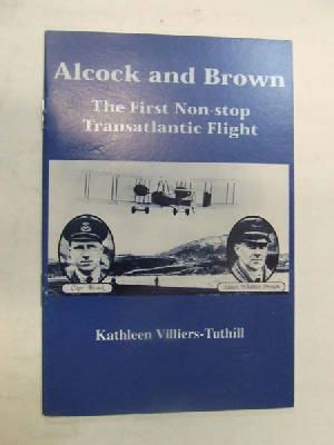 Imagen del vendedor de Alcock and Brown: The First Non-Stop Transatlantic Flight a la venta por Kennys Bookstore