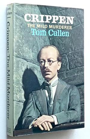 Seller image for CRIPPEN: THE MILD MURDERER for sale by Roger Godden