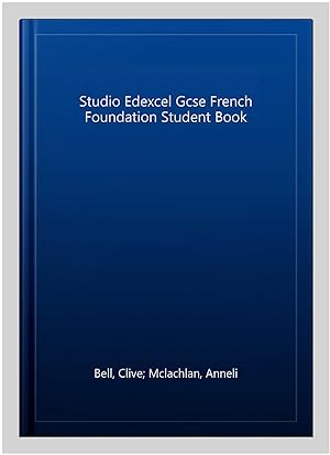 Imagen del vendedor de Studio Edexcel Gcse French Foundation Student Book a la venta por GreatBookPrices