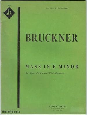 Mass In E Minor: For 8-part Chorus and Wind Orchestra. SATB vocal score. (Kalmus Vocal Scores)