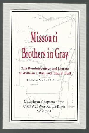 Seller image for Missouri Brothers in Gray (Unwritten chapters of the Civil War west of the river) for sale by K. L. Givens Books