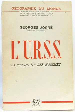 Bild des Verkufers fr L'U.R.S.S. : La terre et les Hommes zum Verkauf von crealivres