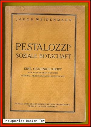 Pestalozzis soziale Botschaft. Eine Gedenkschrift.