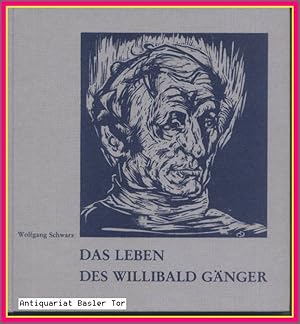 Das Leben des Willibald Gänger.