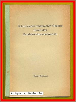 Bild des Verkufers fr Schutz gegen ungerechte Gesetze durch das Bundesverfassungsgericht. Inaugural-Dissertation. zum Verkauf von Antiquariat Basler Tor