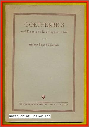 Bild des Verkufers fr Goethekreis und Deutsche Rechtsgeschichte. Ein Vortrag. zum Verkauf von Antiquariat Basler Tor