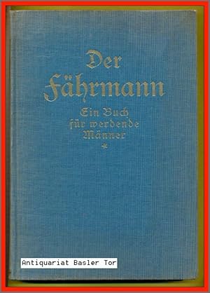 Seller image for Der Fhrmann. Ein Buch fr werdende Mnner. Zweiter Band. for sale by Antiquariat Basler Tor