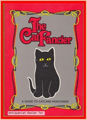 Seller image for The Cat Fancier. A Guide to Catland Postcards. for sale by Antiquariat Basler Tor