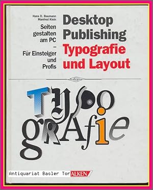 Immagine del venditore per Desktop Publishing: Typografie und Layout. Seiten gestalten am PC - Fr Einsteiger und Profis. venduto da Antiquariat Basler Tor