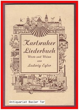 Bild des Verkufers fr Karlsruher Liederbuch. Worte und Weisen. zum Verkauf von Antiquariat Basler Tor