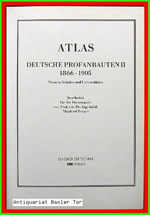 Atlas Deutsche Profanbauten II, 1866 - 1905. Museen, Schulen und Universitäten.