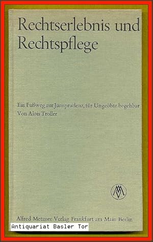 Seller image for Rechtserlebnis und Rechtspflege. Ein Fuweg zur Jurisprudenz, fr Ungebte begehbar. for sale by Antiquariat Basler Tor