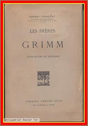 Bild des Verkufers fr Les Frres Grimm. Leur oeuvre de jeunesse. zum Verkauf von Antiquariat Basler Tor