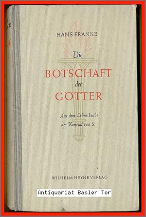 Imagen del vendedor de Die Botschaft der Gtter. Aus dem Lebensbuche des Konrad von S. a la venta por Antiquariat Basler Tor