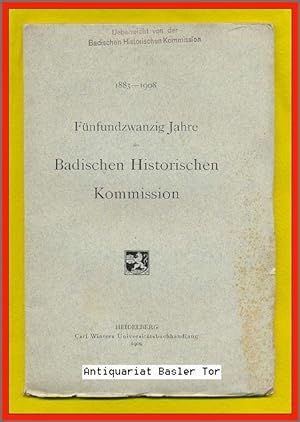 Bild des Verkufers fr Fnfundzwanzig Jahre der Badischen Historischen Kommission. 1883-1908. zum Verkauf von Antiquariat Basler Tor