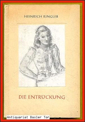 Seller image for Die Entrckung. Erzhlung. for sale by Antiquariat Basler Tor