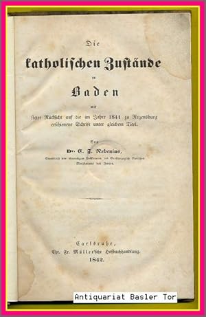 Die katholischen Zustände in Baden mit steter Rücksicht auf die im Jahre 1841 zu Regensburg ersch...