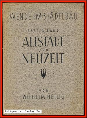 Bild des Verkufers fr Wende im Stdtebau. Erster Band: Altstadt und Neuzeit. zum Verkauf von Antiquariat Basler Tor