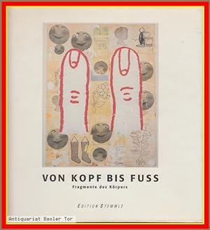 Imagen del vendedor de Von Kopf bis Fuss. Fragmente des Krpers. a la venta por Antiquariat Basler Tor
