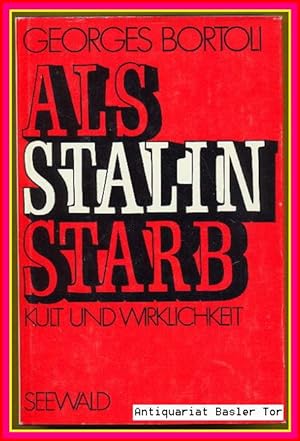 Seller image for Als Stalin starb. Kult und Wirklichkeit. for sale by Antiquariat Basler Tor