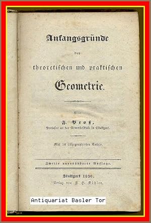 Anfangsgründe der theoretischen und praktischen Geometrie.