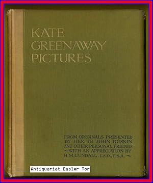 Kate Greenaway Pictures. From Originals Presented by Her to John Ruskin and Other Personal Friend...