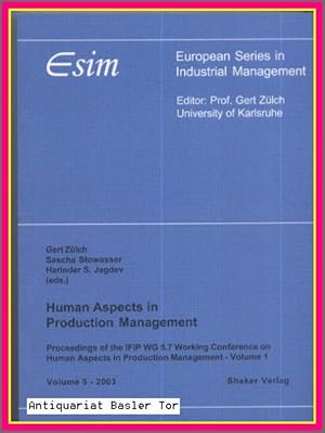 Bild des Verkufers fr Human Aspects in Production Management : Proceedings of the IFIP WG 5.7 Working Conference on Human Aspects in Production Management - Volume 1 zum Verkauf von Antiquariat Basler Tor