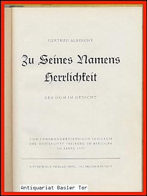 Bild des Verkufers fr Zu seines Namens Herrlichkeit. Der Dom im Gedicht. zum Verkauf von Antiquariat Basler Tor