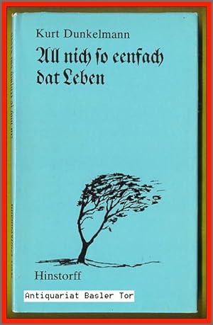 Seller image for All nich so eenfach dat Leben. Plattdtsch Geschichten. for sale by Antiquariat Basler Tor