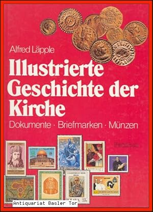 Illustrierte Geschichte der Kirche. Dokumente, Briefmarken, Münzen.