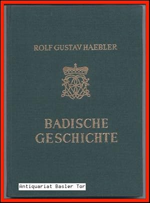 Bild des Verkufers fr Badische Geschichte. Die alemannischen und pflzisch-frnkischen Landschaften am Oberrhein in ihrer politischen, wirtschaftlichen und kulturellen Entwicklung. zum Verkauf von Antiquariat Basler Tor