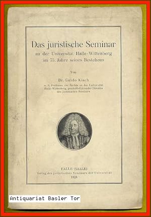 Bild des Verkufers fr Das juristische Seminar an der Universitt Halle - Wittenberg im 75. Jahre seines Bestehens. zum Verkauf von Antiquariat Basler Tor