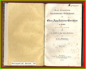 Neue Sammlung bemerkenswerther Entscheidungen des Ober-Appellations-Gerichtes zu Cassel. Erster T...